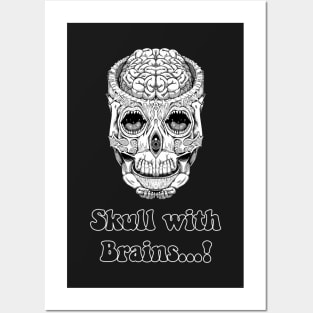 A Skull with BRAINS Posters and Art